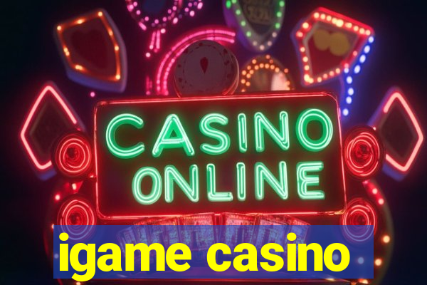 igame casino